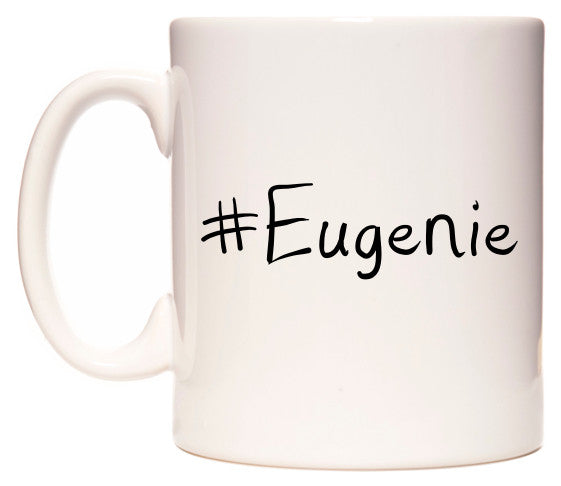 This mug features #Eugenie
