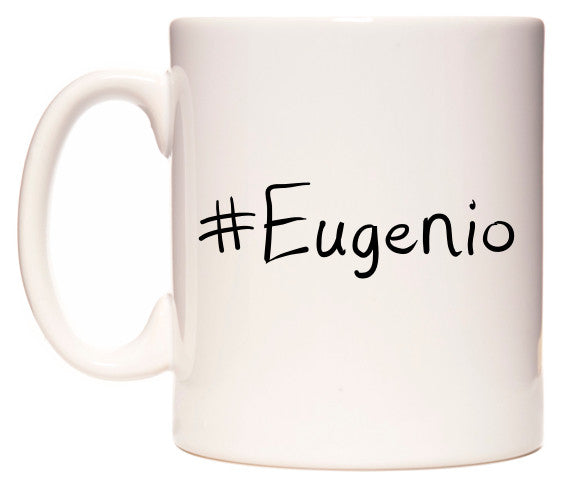 This mug features #Eugenio