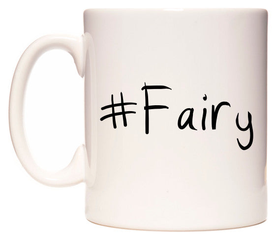 This mug features #Fairy