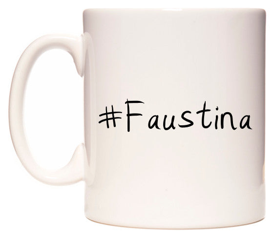 This mug features #Faustina