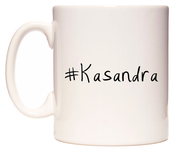 This mug features #Kasandra