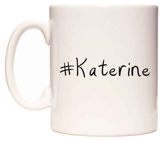 This mug features #Katerine