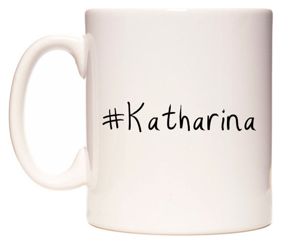 This mug features #Katharina