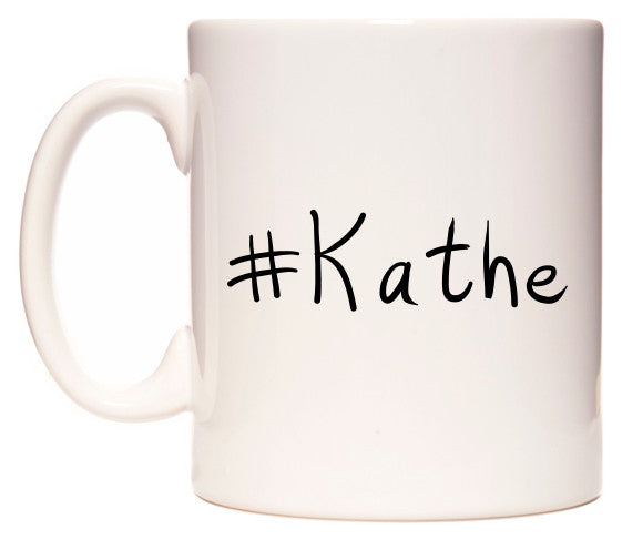 This mug features #Kathe
