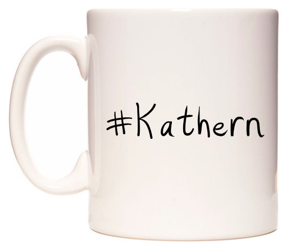 This mug features #Kathern