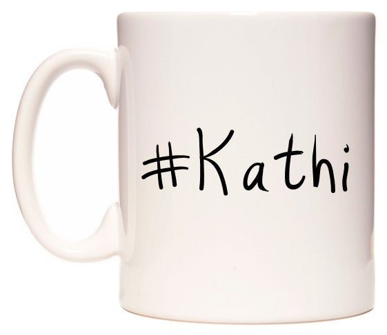 This mug features #Kathi