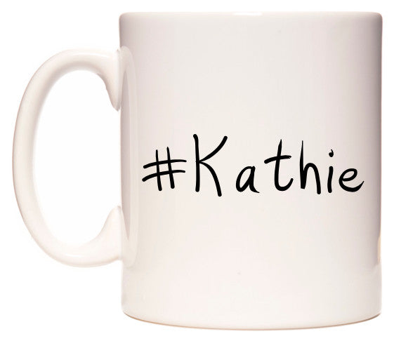This mug features #Kathie