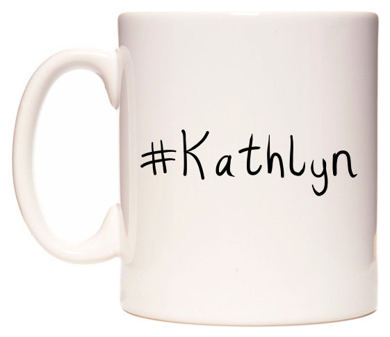 This mug features #Kathlyn