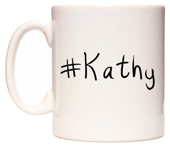 This mug features #Kathy