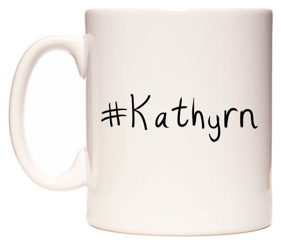 This mug features #Kathyrn
