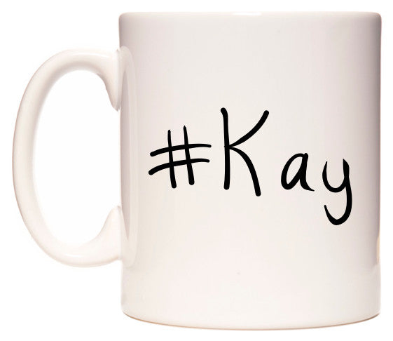 This mug features #Kay