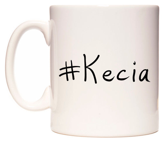 This mug features #Kecia
