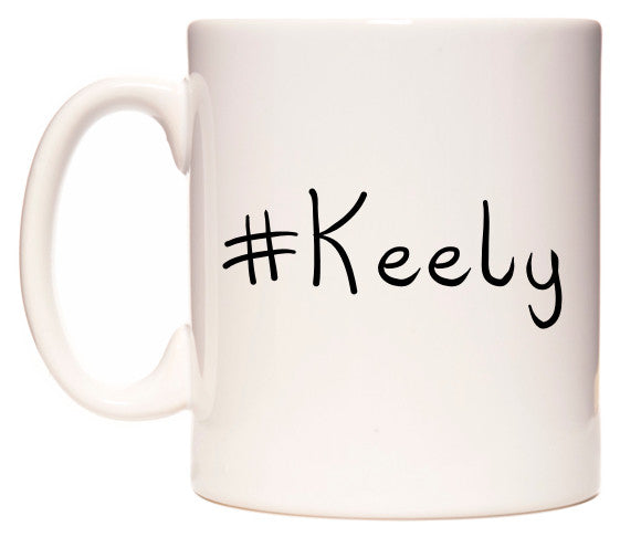 This mug features #Keely