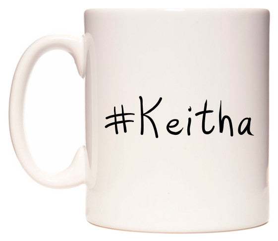 This mug features #Keitha