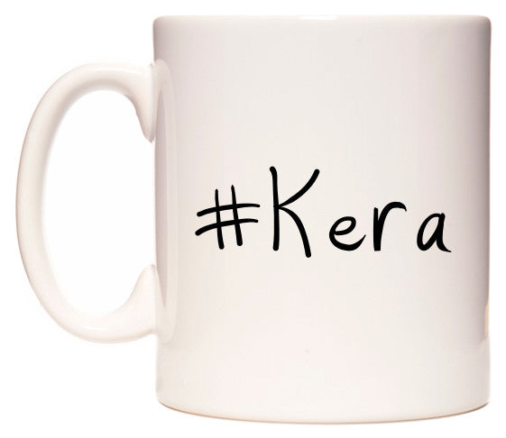 This mug features #Kera