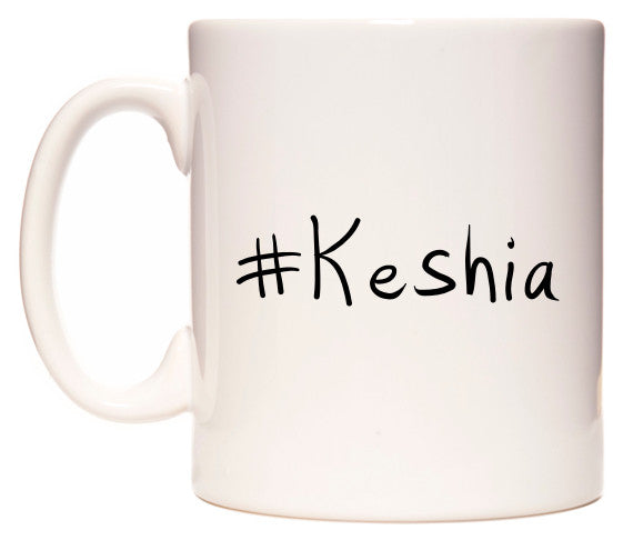 This mug features #Keshia