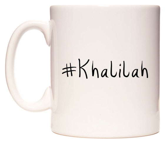 This mug features #Khalilah