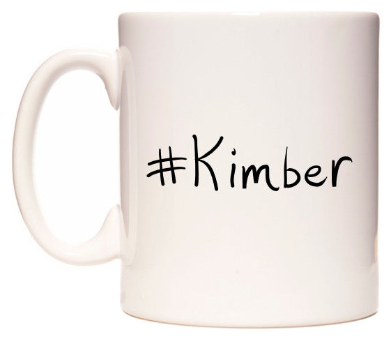 This mug features #Kimber
