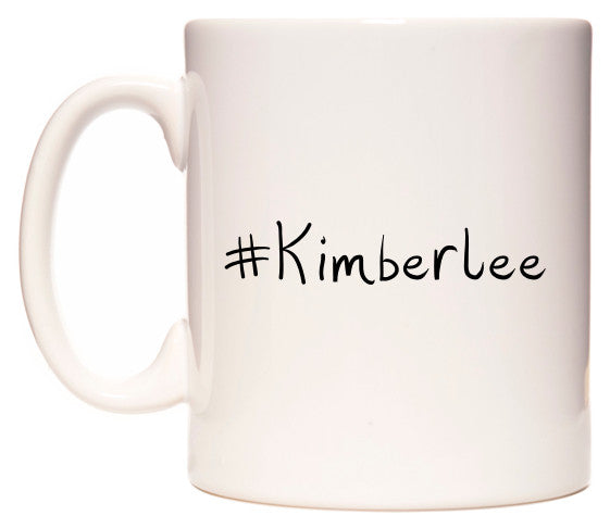 This mug features #Kimberlee