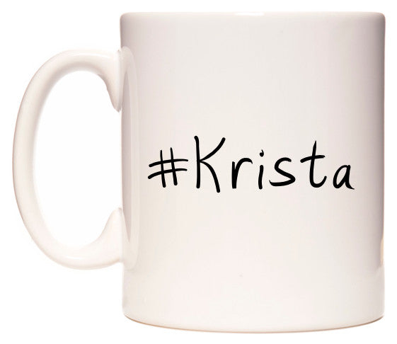 This mug features #Krista