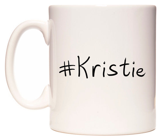 This mug features #Kristie