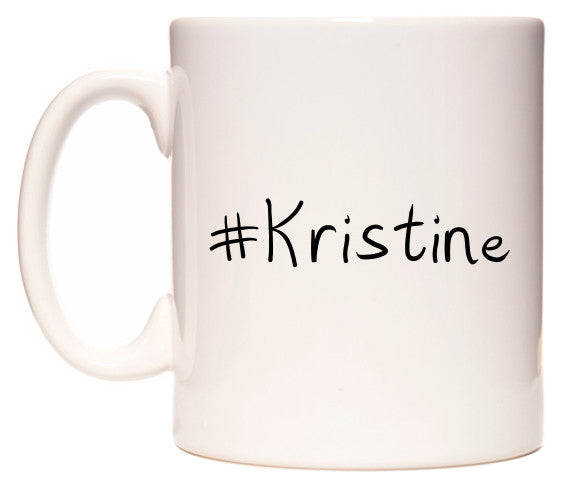 This mug features #Kristine