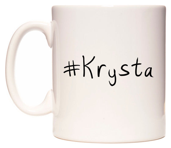 This mug features #Krysta