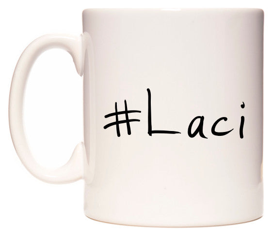 This mug features #Laci