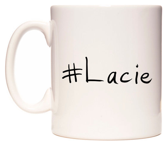 This mug features #Lacie
