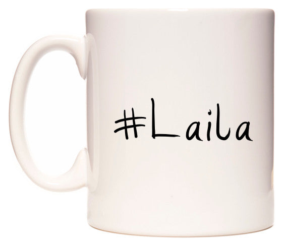 This mug features #Laila
