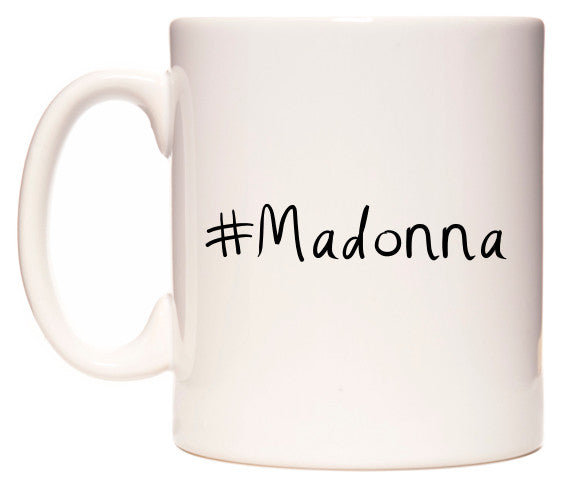 This mug features #Madonna