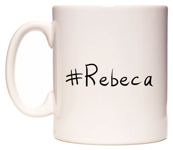 This mug features #Rebeca