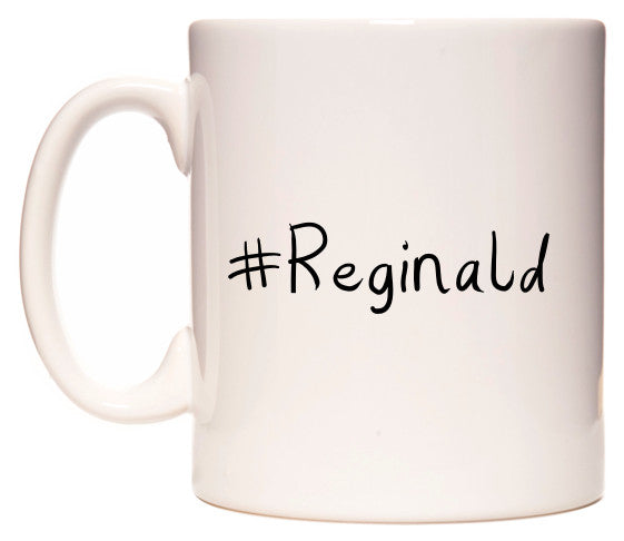 This mug features #Reginald