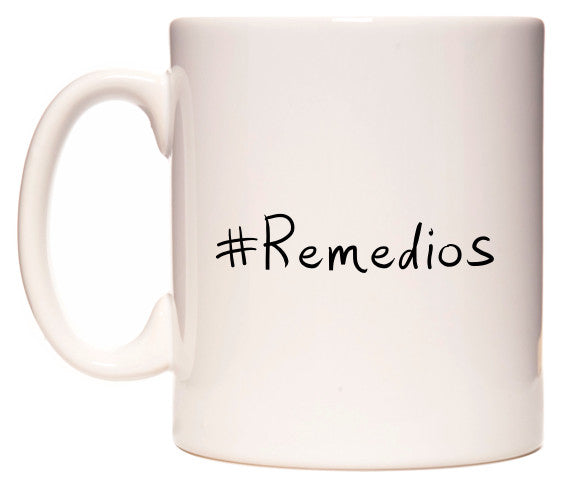 This mug features #Remedios