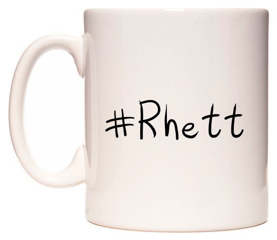 This mug features #Rhett
