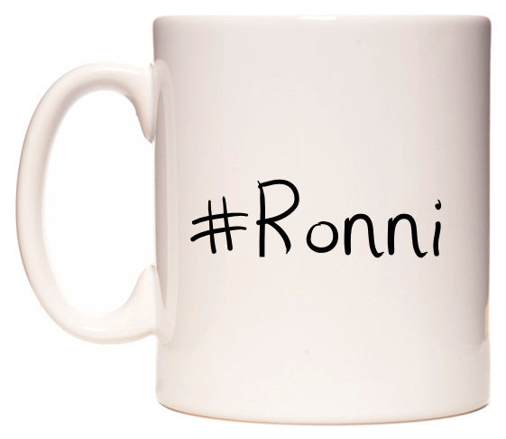 This mug features #Ronni