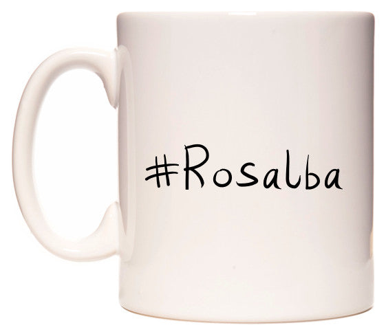 This mug features #Rosalba