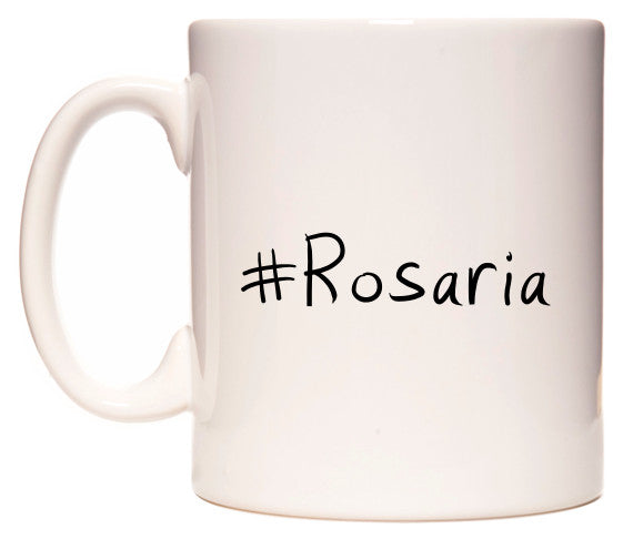 This mug features #Rosaria