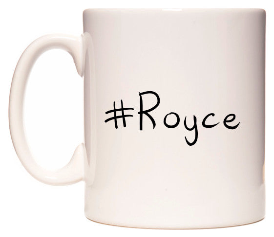 This mug features #Royce