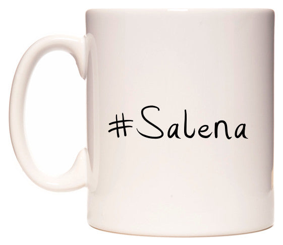 This mug features #Salena
