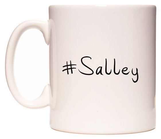 This mug features #Salley