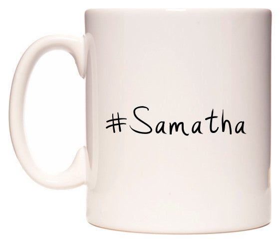 This mug features #Samatha