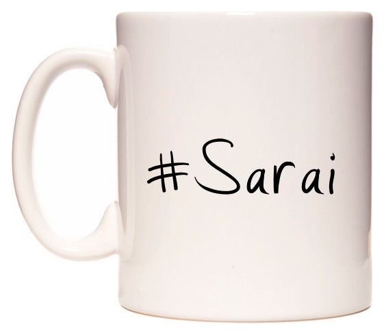 This mug features #Sarai