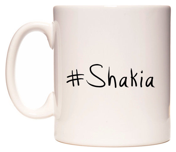 This mug features #Shakia
