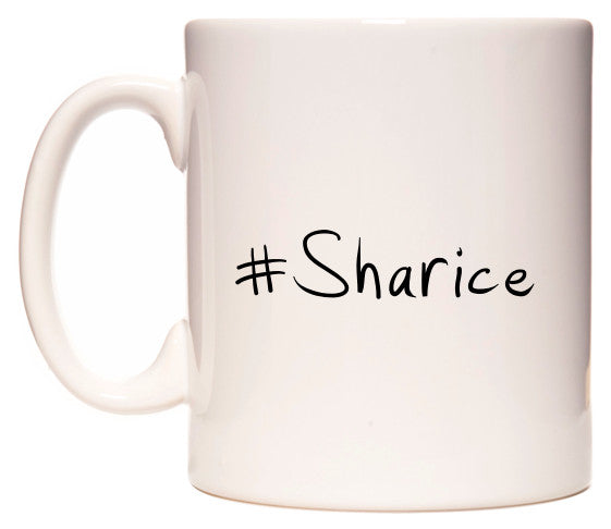 This mug features #Sharice