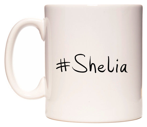 This mug features #Shelia