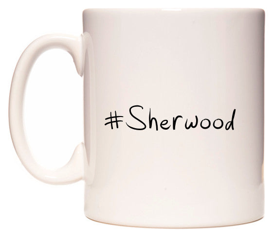 This mug features #Sherwood