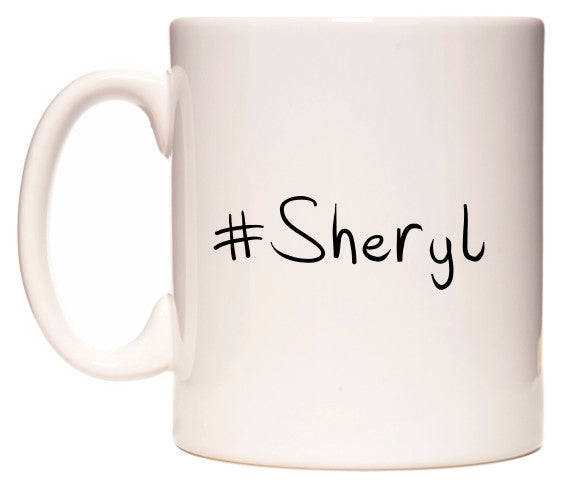 This mug features #Sheryl