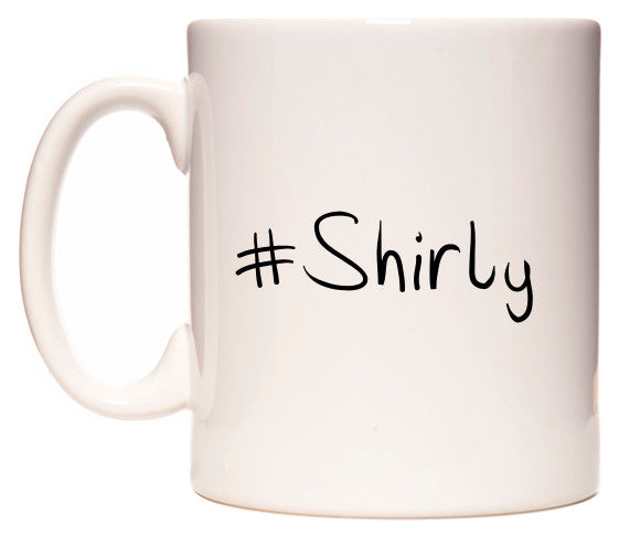This mug features #Shirly