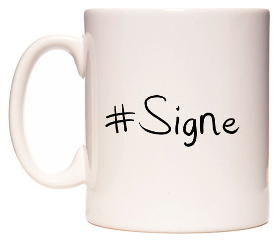 This mug features #Signe